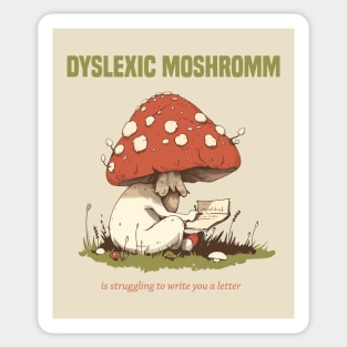 dyslexic mushroom is struggling dyslexia Sticker